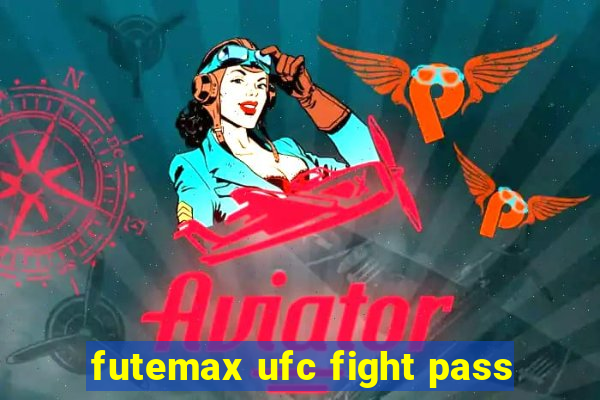 futemax ufc fight pass